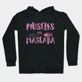 Muscles and Mascara Hoodie